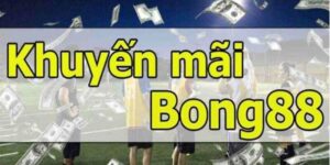 khuyến mãi Bong88